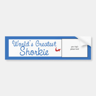 Custom Photo! Worlds Greatest Shorkie Bumper Sticker