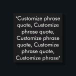 Custom phrase quote black and white elegant canvas print<br><div class="desc">Custom phrase quote black and white elegant Canvas Print
Customize, personalize with name, phrase, or text</div>