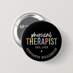 Custom Physical Therapist PT Graduation 2 Inch Round Button