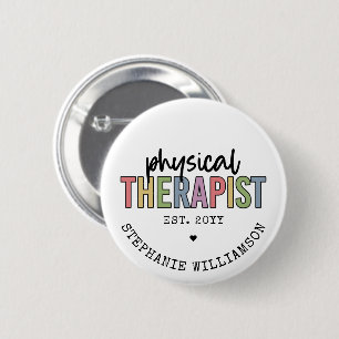 Custom Physical Therapist PT Graduation gifts 2 Inch Round Button