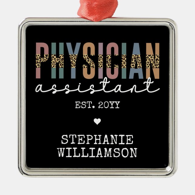Custom Physician Assistant Physician Associate PA  Metal Ornament (Front)