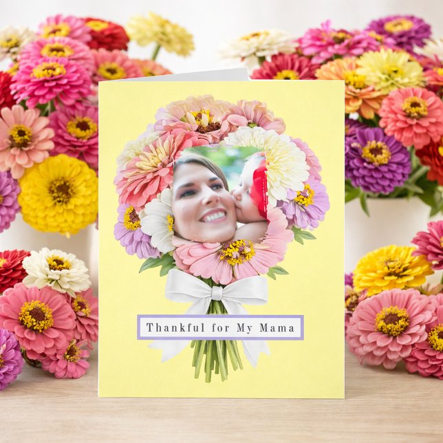 Custom Pic Thankful for My Mama Mother’s Day Card (Upload Your Photo Mother's Day Zinnia Bouquet Card )