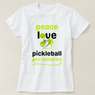 custom Pickleball Peace and Love green text  T-Shirt