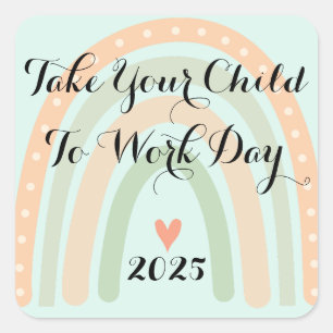 Custom Pink Green rainbow Take Child to Work Day Square Sticker