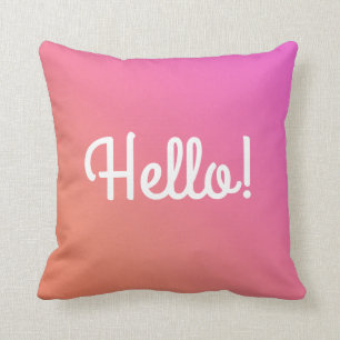 Custom Pink Ombre Hello Goodbye Throw Pillow