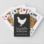 Custom playing cards with farm chicken silhouette<br><div class="desc">Custom playing cards with farm chicken silhouette. Personalized deck of playing cards. Vintage black and white animal design with humourous quote. Life is better on the farm. Add your own name or saying.</div>