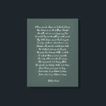 Custom Poem Print on Canvas<br><div class="desc">Add your favourite poem or verse to this high quality gallery wrap canvas. Customize the text,  font and size to make a memorable gift for yourself or loved one to admire and be inspired for years to come.</div>