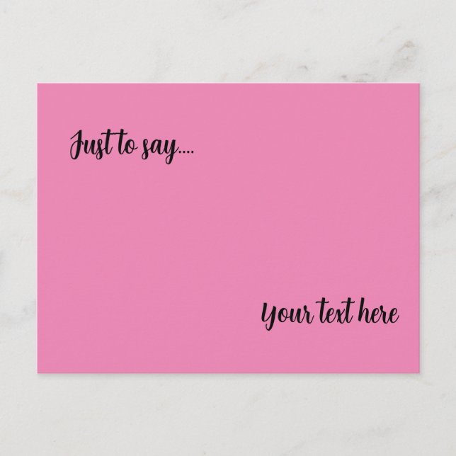 custom Postcard just to say pink greetings card (Front)