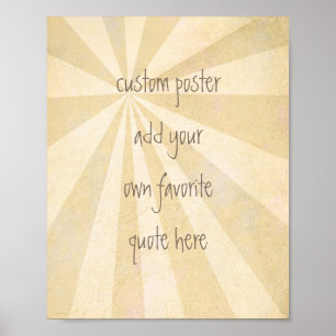 custom poster add your own quote sepia sunburst