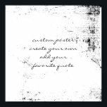 custom  poster create your own quote wall art<br><div class="desc">Create your own custom quote poster with a grunge style paint abstract design wall art for unique decor in home or office.</div>