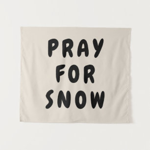 Custom Pray for Snow Banner Personalized Boho Wall Tapestry