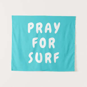 Custom Pray for Surf Banner Personalized Boho Wall Tapestry