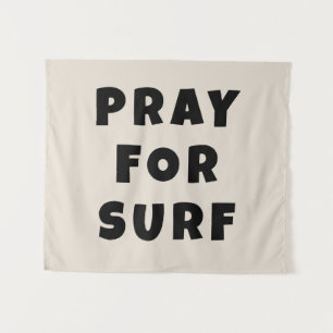 Custom Pray for Surf Banner Personalized Boho Wall Tapestry