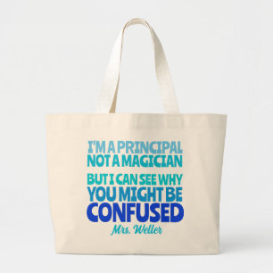Custom Principal Funny Not a magician Large Tote Bag