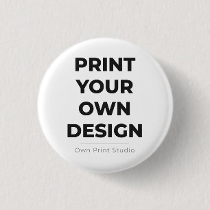 Custom Print Your Own Printing My Own To Order 1 Inch Round Button