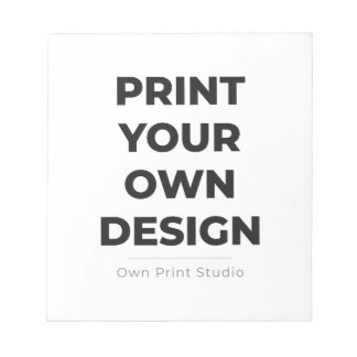 Custom Print Your Own | Printing My Own To Order Notepad