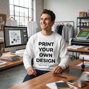 Custom Print Your Own Printing My Own To Order Sweatshirt