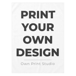 Custom Print Your Own   Printing My Own To Order Tablecloth