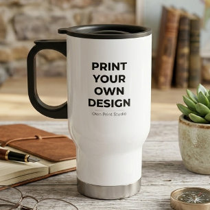 Custom Print Your Own Printing My Own To Order Travel Mug