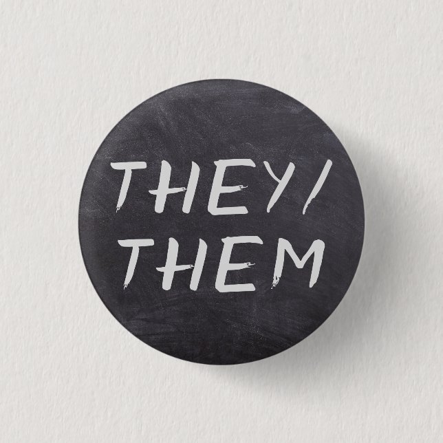 Custom Pronouns Chalkboard 1 Inch Round Button (Front)
