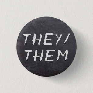 Custom Pronouns Chalkboard 1 Inch Round Button