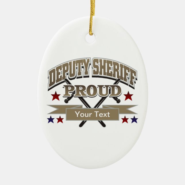 Custom Proud Deputy Sheriff Ceramic Ornament (Front)