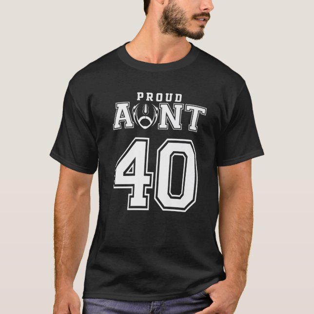 Custom Proud Football Aunt Number 40 Personalized T-Shirt (Front)
