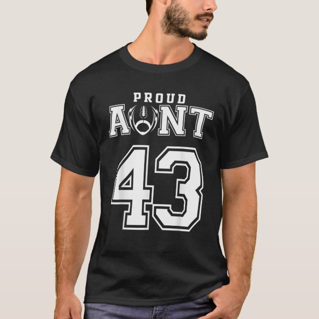 Custom Proud Football Aunt Number 43 Personalized  T-Shirt (Front)