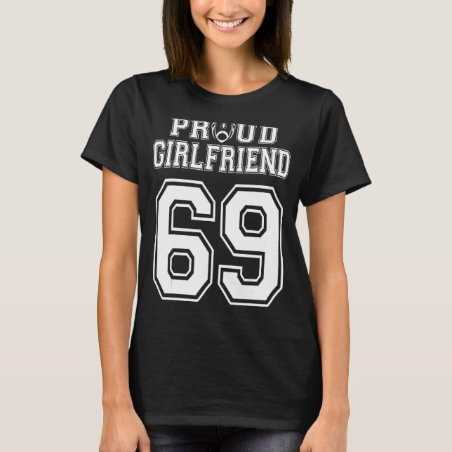 Custom Proud Football Girlfriend Number 69 Persona T-Shirt (Front)