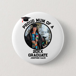 Custom Proud Mum of a Graduate Photo 2 Inch Round Button