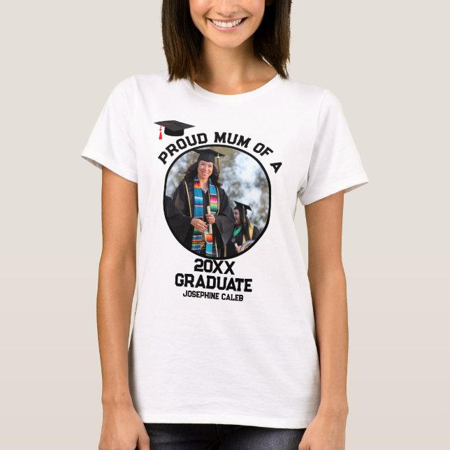 Custom Proud Mum of a Graduate Photo T-Shirt (Front)