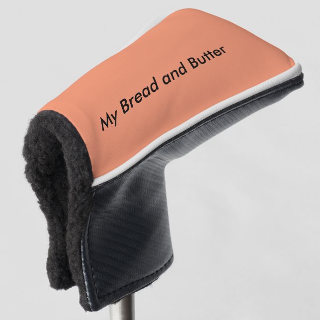 Custom Putter Cover - My Bread and Butter (3/4 Front)