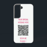 Custom QR Code Info Your Special Text Surprise Samsung Galaxy Case<br><div class="desc">Choose Colours and Font - Your Special QR Code Info and Custom Text Personalized Modern Gift - Add Your QR Code - Image or Logo - photo / Text - Name or other info / message - Resize and Move or Remove / Add Elements - Image / Text with Customization...</div>