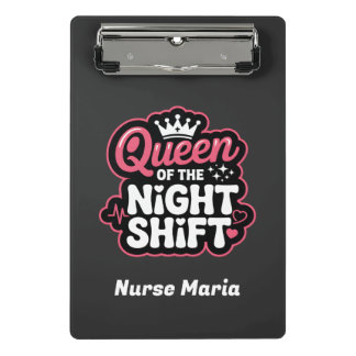 Custom Queen of the Night Shift Pink Nurse Crown Mini Clipboard