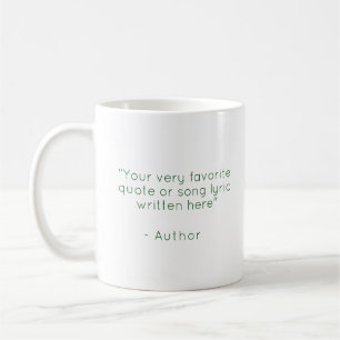 Custom quote - create your own green Coffee Mug