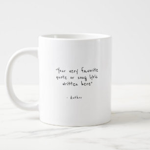 Custom quote - create your own Jumbo Coffee Mug