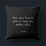 Custom quote - create your own  throw pillow<br><div class="desc">Add any quote,  chant,  song lyrics,  bible verse or reference of your choice to create unique decor or gift. This design features minimalist customizable text in simple,  hand-written typography.</div>