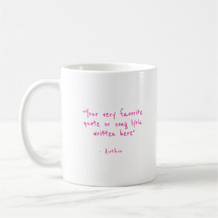 Custom quote in pink - create your own  coffee mug