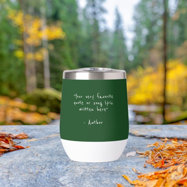 Custom quote on forest green (Outdoor (Rotated))