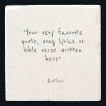 Custom quote or bible verse stone coaster<br><div class="desc">Create your own custom quote stone coaster, with inspiring or funny words to create a stylish and personalized gift. Featuring cute, customizable typography.</div>
