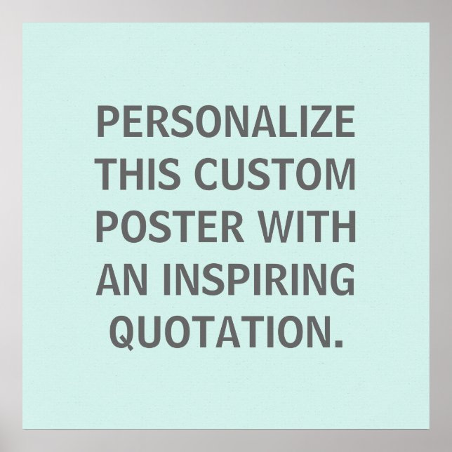 Custom Quote, Personalized, Spring Robins Egg Blue Poster (Front)