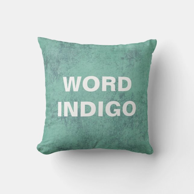 Custom Quote Pillow, distressed teal background Throw Pillow (Front)