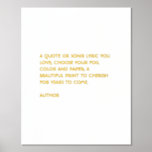Custom Quote Print Gold Foil Quote Wall Art<br><div class="desc">Add your custom quote,  song lyrics or poem to create a personalized,  beautiful foil print.</div>