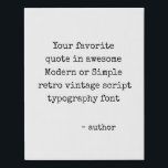 Custom quote print, Your Own personalized quote Faux Canvas Print<br><div class="desc">Create your own custom quote print, Your Own personalized quote Faux Canvas Print. Wall Art & Décor > Gallery Art > Canvas Art Customize and personalize with your quote, sayings, wisdom, adult and witty life quips, custom text, images, photo, logo and more. Ideal home decor gift idea for Christmas, birthdays,...</div>