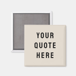 Custom Quote Saying Personalized Your Quote Here Magnet