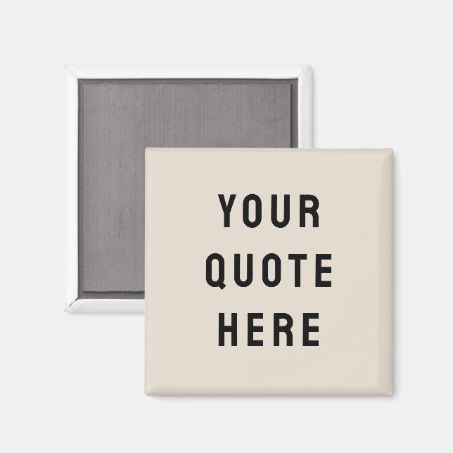 Custom Quote Saying Personalized Your Quote Here Magnet (Front/Back)