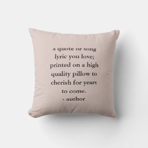 Custom Quote Song Lyric Throw Pillow