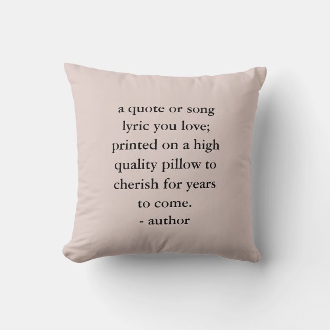Custom Quote Song Lyric  Throw Pillow (Front)
