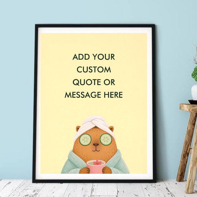 Custom Quote Spa Capybara Funny Animal  Poster (Custom Quote Custom Quote Spa Capybara Cute Self Care Funny Animal Wall Art -Create Your Own Quate)