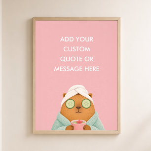 Custom Quote Spa Capybara Funny Animal  Poster
